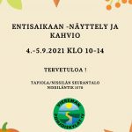 Entisaikaan -näyttely ja kahvio