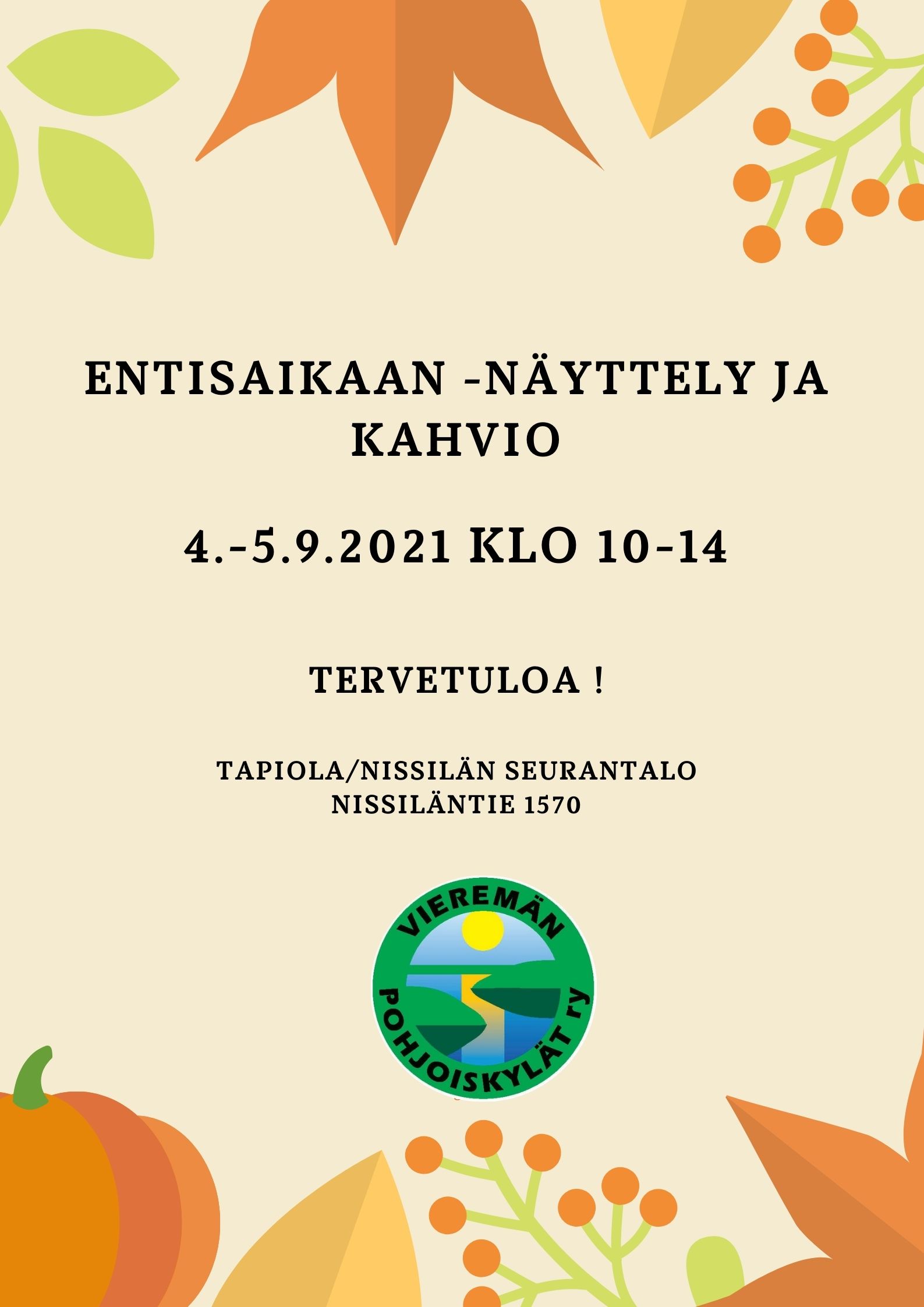 Entisaikaan -näyttely ja kahvio
